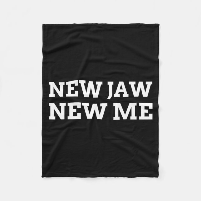 New Jaw, New Me Funny Jaw Surgery  Fleece Blanket (Front)