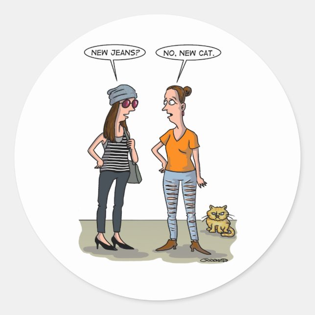 New jeans? No, new cat. Folded Greeting Card Classic Round Sticker (Front)
