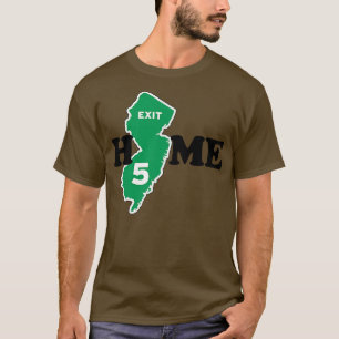 New Jersey Exit 5 Home T-Shirt