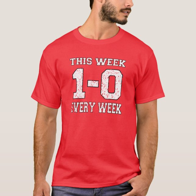 New Jersey Football 1-0 Every Week T-Shirt (Front)