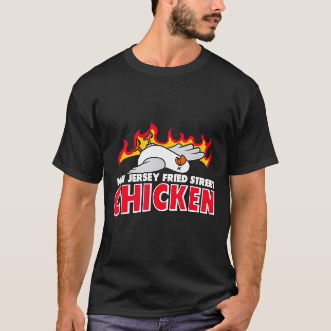 New Jersey Fried Street Chicken Funny Food  T-Shirt (Front)
