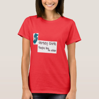 new jersey girls are like no other T-Shirt