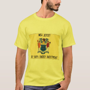 New Jersey...Only 60% Under Indictment T-Shirt