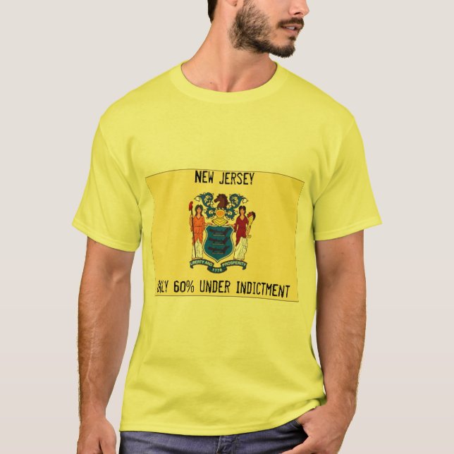New Jersey...Only 60% Under Indictment T-Shirt (Front)