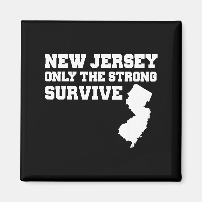 New Jersey Only The Strong Survive Shirt Funny Gif Magnet (Front)