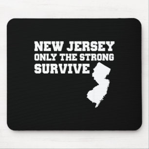 New Jersey Only The Strong Survive Shirt Funny Gif Mouse Mat