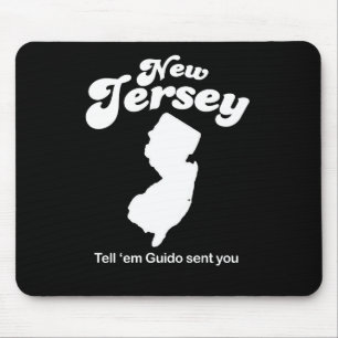 New Jersey - Tell em Guido sent you T-shirt Mouse Mat