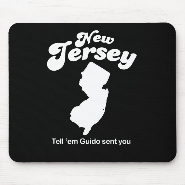 New Jersey - Tell em Guido sent you T-shirt Mouse Mat (Front)