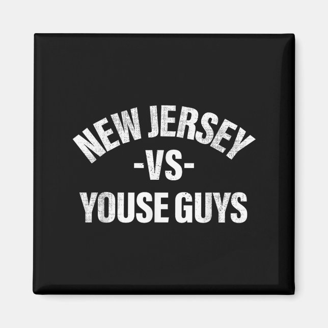 New Jersey Vs Youse Guys Funny Jersey Slang Boys G Magnet (Front)