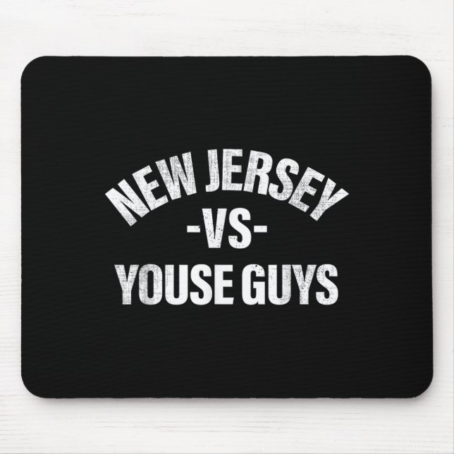 New Jersey Vs Youse Guys Funny Jersey Slang Boys G Mouse Mat (Front)