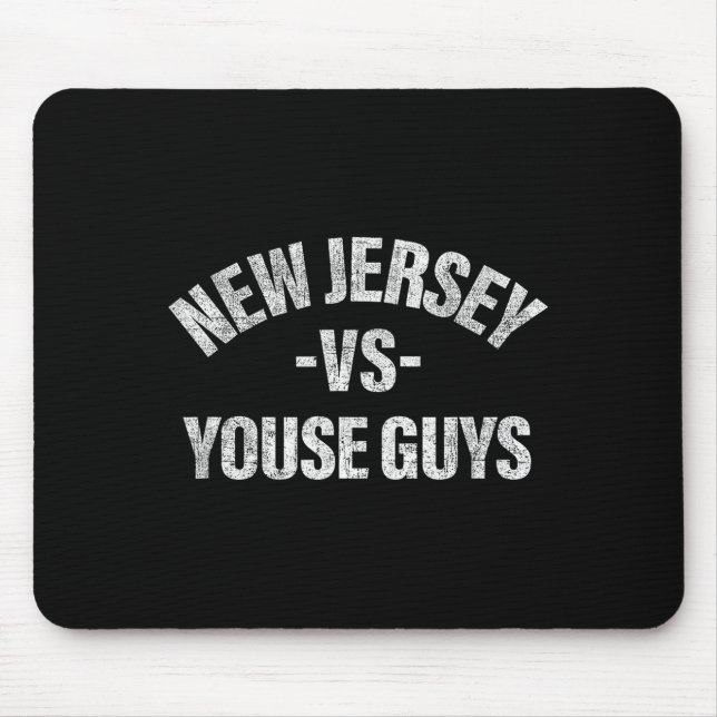 New Jersey Vs Youse Guys Funny Jersey Slang Boys G Mouse Mat (Front)