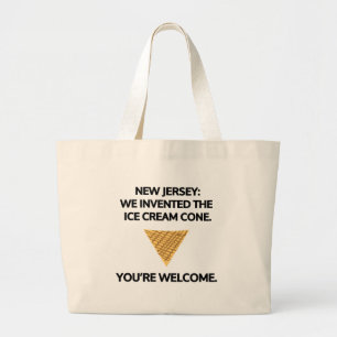 New Jersey: We invented the ice cream cone. Large Tote Bag