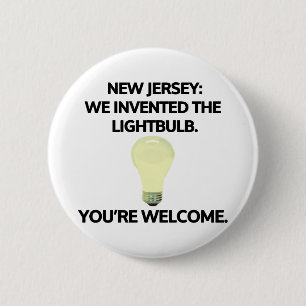 New Jersey: We invented the light bulb. 6 Cm Round Badge