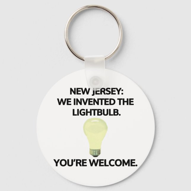 New Jersey: We invented the light bulb. Key Ring (Front)