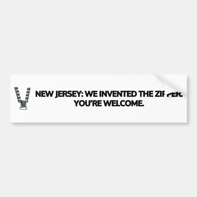New Jersey: We invented the zipper. Bumper Sticker (Front)