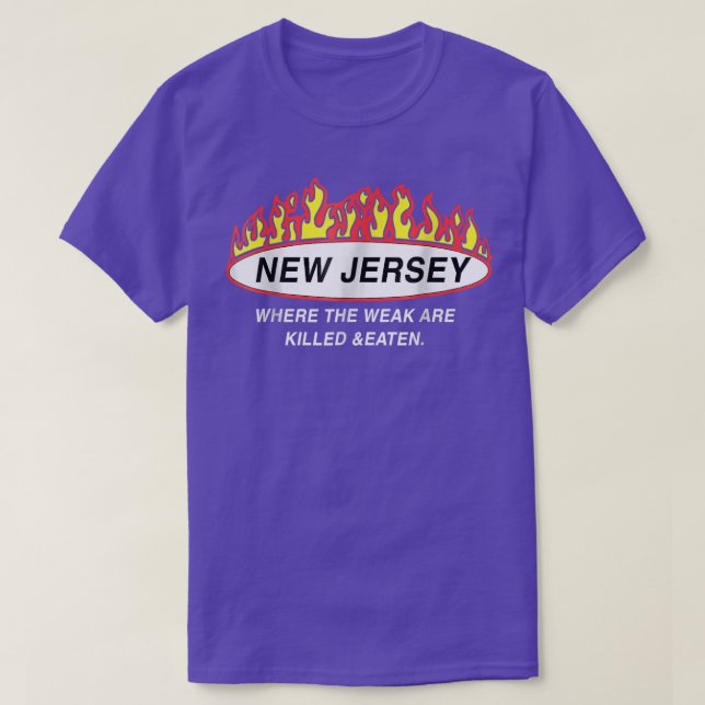New Jersey Where The Weak Are Ki  T-Shirt (Design Front)
