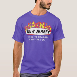 New Jersey Where The Weak Are Ki T-Shirt