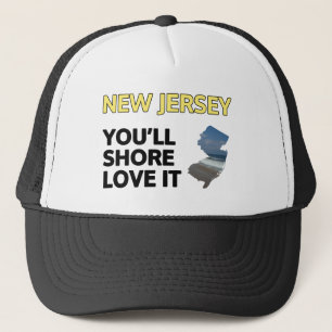 New Jersey: You'll shore love it Trucker Hat