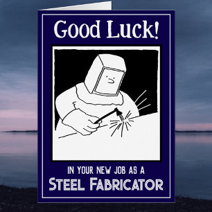 New Job as a Steel Fabricator - Good Luck Card