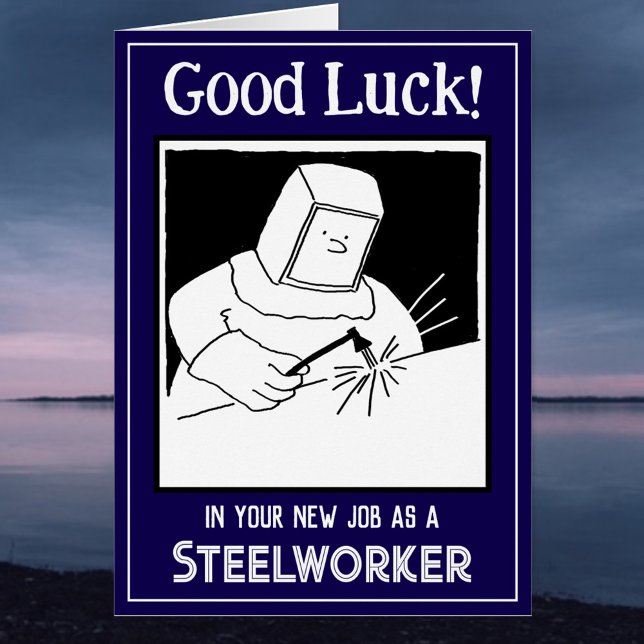 New Job as a Steelworker - Good Luck Card (Creator Uploaded)