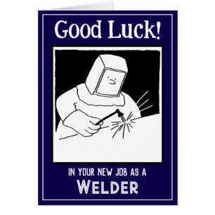 New Job as a Welder Good Luck Card