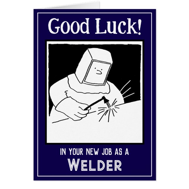 New Job as a Welder Good Luck Card (Front)