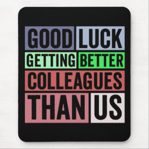 New Job Funny   Farewell Coworker Leaving   Good L Mouse Mat