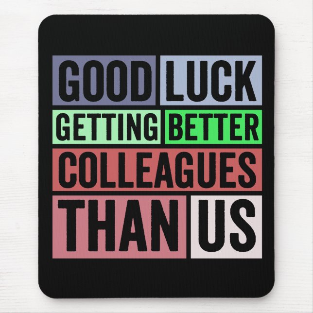 New Job Funny | Farewell Coworker Leaving | Good L Mouse Mat (Front)