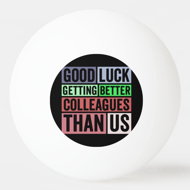 New Job Funny | Farewell Coworker Leaving | Good L Ping Pong Ball (Front)