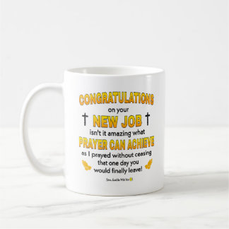   New Job Funny Gift For a Christian. Christian Coffee Mug