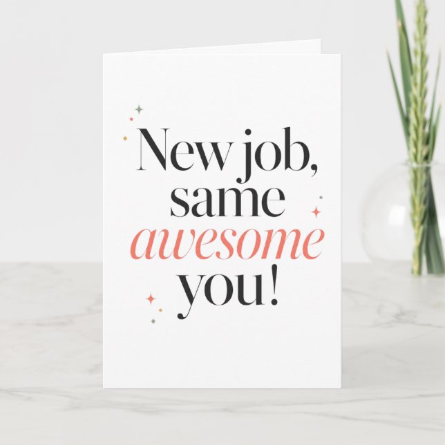 New Job Same Awesome You Card (Front)