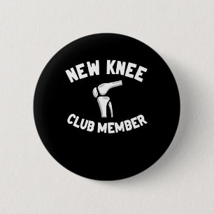 New Knee Club Member Knee Replacement Surgery 6 Cm Round Badge