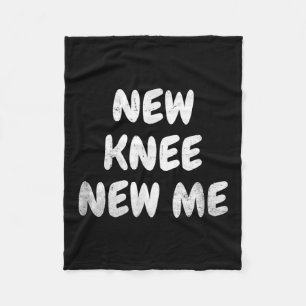 New Knee New Me Cool Knee Replacement Quotes Men W Fleece Blanket