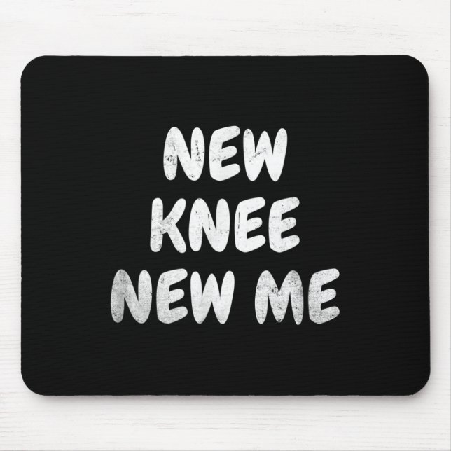 New Knee New Me Cool Knee Replacement Quotes Men W Mouse Mat (Front)