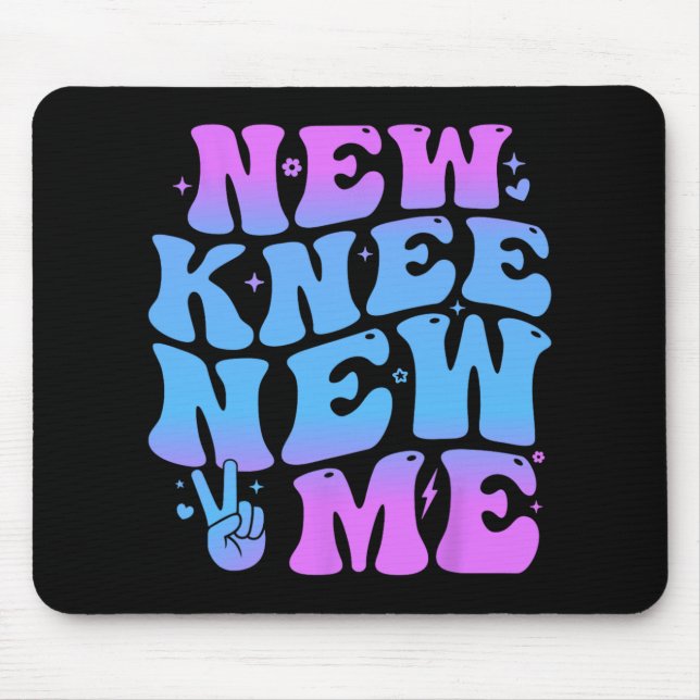 New Knee New Me Funny Knee Replacement Surgery Rec Mouse Mat (Front)