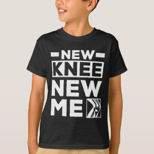 New Knee New Me Replacement Recovery Surgery _1 T-Shirt