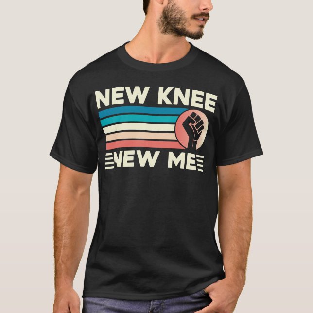 New Knee New Me Replacement Surgery Recovery Funny T-Shirt (Front)