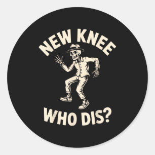 New Knee Who Dis_ Funny Skeleton Dance Halloween H Classic Round Sticker