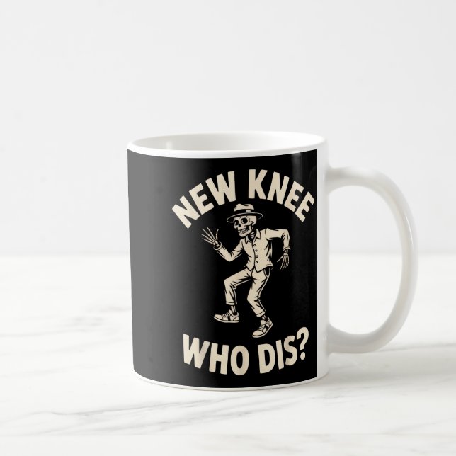 New Knee Who Dis_ Funny Skeleton Dance Halloween H Coffee Mug (Right)