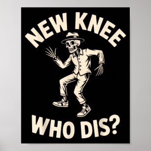 New Knee Who Dis_ Funny Skeleton Dance Halloween H Poster