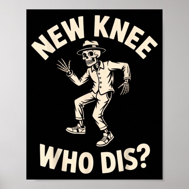 New Knee Who Dis_ Funny Skeleton Dance Halloween H Poster (Front)