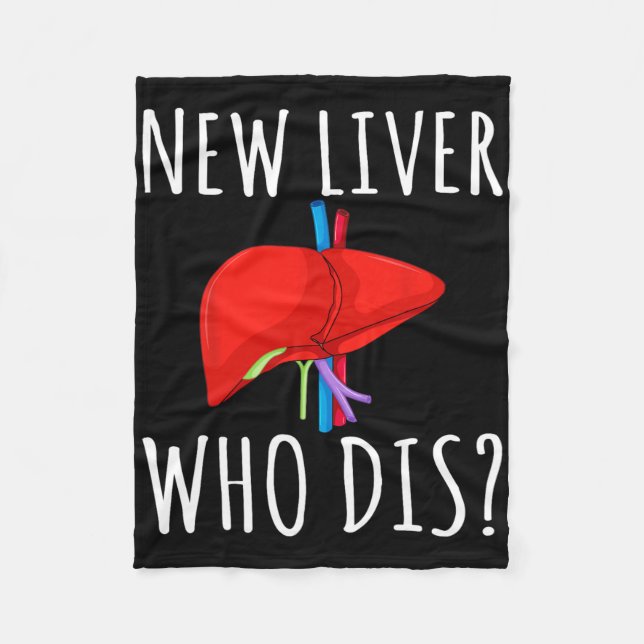 New Liver Who Dis Men Women Liver Transplant Recie Fleece Blanket (Front)