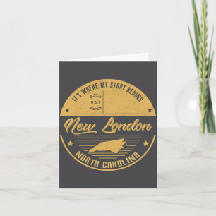 New London North Carolina Its Where My Story Begi Card