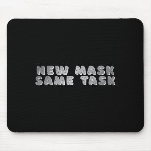 _new Mask Same Task_ A Positive Goal Affirmation Mouse Mat