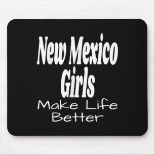 New Mexico Girls Make Life Better Funny Humor Sayi Mouse Mat