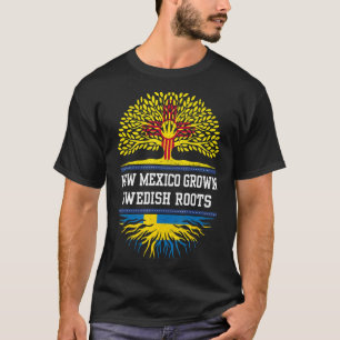 New Mexico Grown With Swedish Roots Sweden T-Shirt