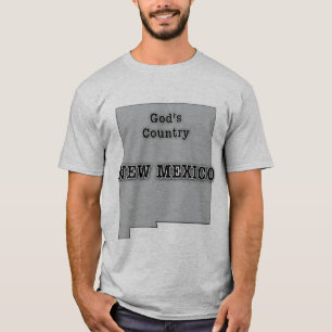 New Mexico is GOD'S COUNTRY T-Shirt