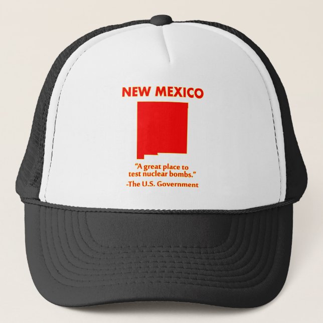 New Mexico - Let's Test Nuclear Bombs Here Trucker Hat (Front)