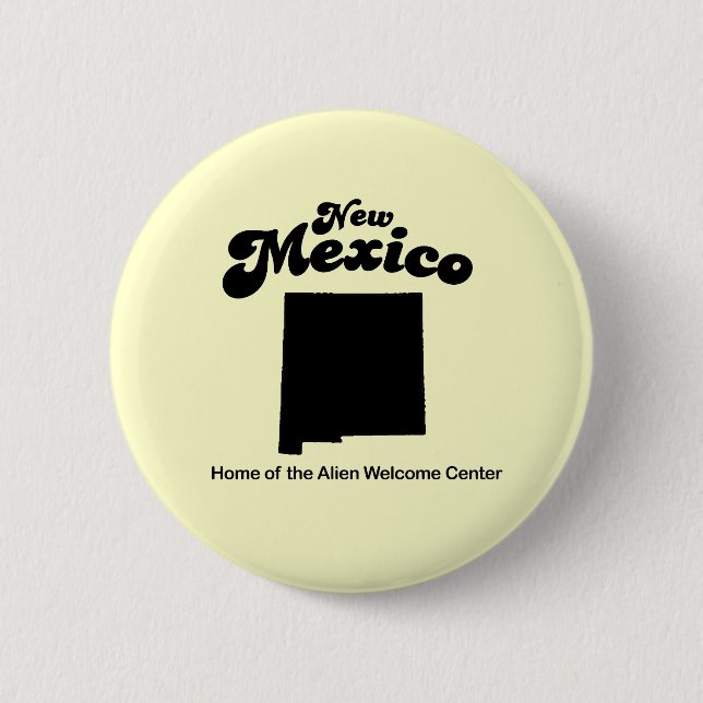 New Mexico Motto - Alien Welcome  Centre 6 Cm Round Badge (Front)