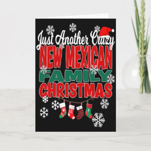 New Mexico Xmas Another Crazy New Mexican Family C Card